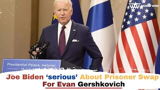 Joe Biden ‘serious’ about prisoner swap for Evan Gershkovich-World-Wire