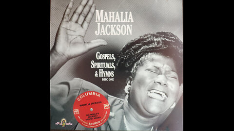 Mahalia Jackson - Gospels- Spirituals & Hymns [Disc 1 of 2 - 1991 CD Compilation]