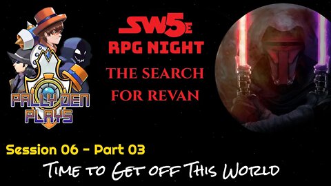 RPG Night - Time to Get Off This World - SW5E 06 Pt 3