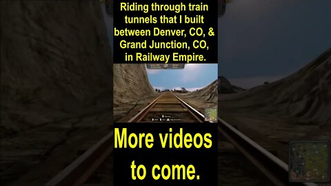 Riding through train tunnels that I built between Denver & Grand Junction, CO, in Railway Empire
