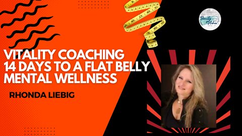 Vitality Coaching | 14 Days to a Flat Belly | Mental Wellness