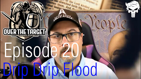 Episode 20 Drip Drip Flood with SOUND!