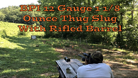 BPI 12 Gauge 1 1/8 Ounce Thug Slug Testing - Rifled Barrel