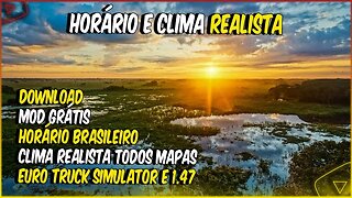 ETS2 1.47 MOD CLIMA E HORÁRIO BRASILEIRO PARA EURO TRUCK SIMULATOR 2 1.47