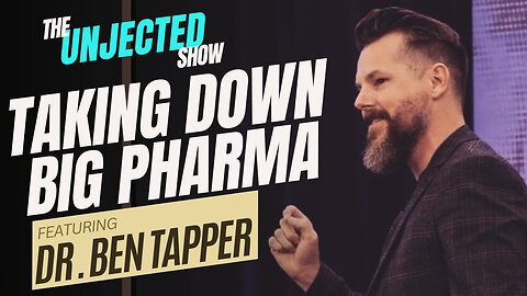 The Unjected Show #045 | Dr. Ben Tapper | The End of Big Pharma