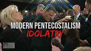 Sam Adams - The IDOLATRY of Modern Pentecostalism