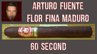 60 SECOND CIGAR REVIEW - Arturo Fuente Flor Fina Maduro