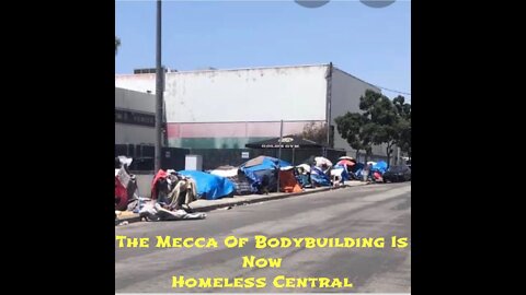 The Mecca Of Bodybuilding Is Now Homeless Central