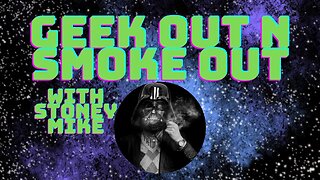 GEEK OUT N SMOKEOUT #1