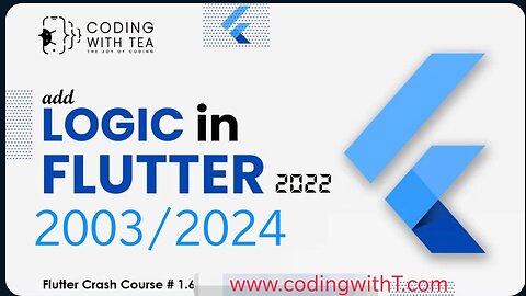 1.6 - Add Logic in Flutter - Flutter Basic Crash Course for beginners 2024