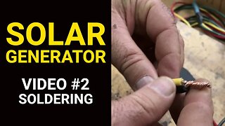 SOLAR GENERATOR VIDEO#2: Soldering