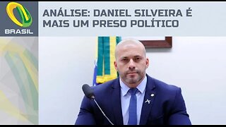 Analysis: The saga of former congressman Daniel Silveira, yet another political prisoner in Brazil