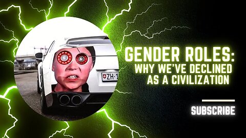 GENDER ROLES: Why We’ve Declined As A Civilization