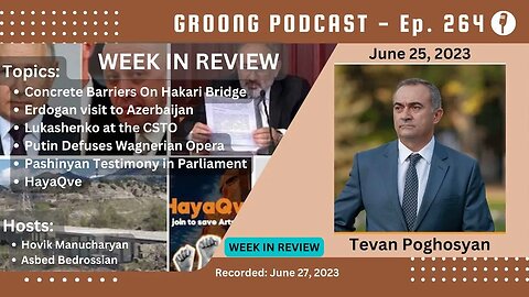 Hakari | Erdogan 🇦🇿 | CSTO | Wagner Defused | Pashinyan Testimony | Hayaqve | Ep 264 - June 25, 2023