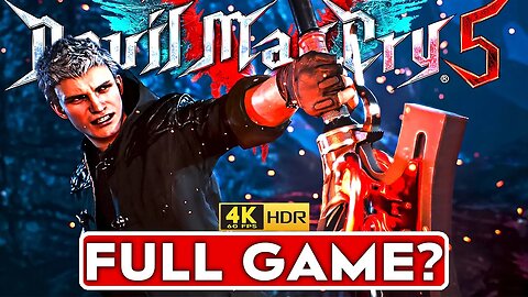 Devil May Cry 5 FULL GAME? Gameplay Walkthrough [4K 60FPS HDR] - No Commentary