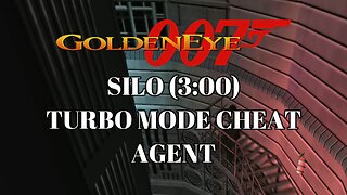 Goldeneye 007 - Level 06 Silo - Turbo Mode Cheat