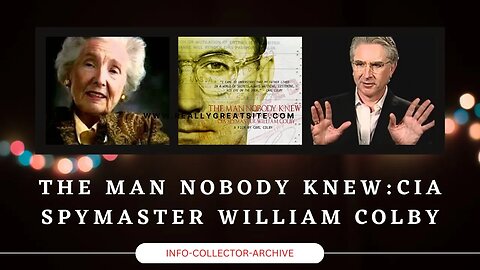 The Man Nobody Knew: Spymaster William Colby- PART1