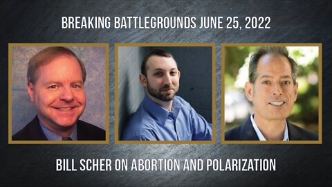 Bill Scher on Abortion and Polarization