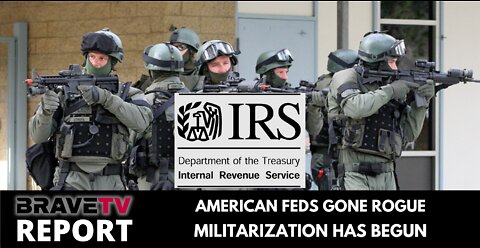 BraveTV REPORT - August 11, 2022 - AMERICAN FEDS GONE ROGUE - MILITARIZATION HAS BEGIN