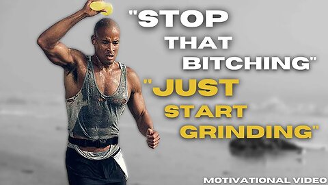 Start the grind today - David goggins - motivational video