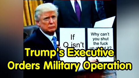Trump's Executive Orders Military Operation