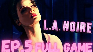 L.A. NOIRE Gameplay Walkthrough EP.5 - The Quarter Moon Murders FULL GAME
