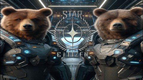 Star Citizen with the Brother BEARs