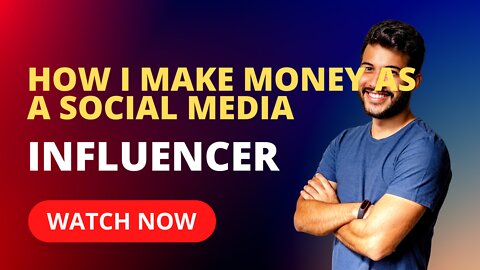 How I Make Money As A Social Media Influencer