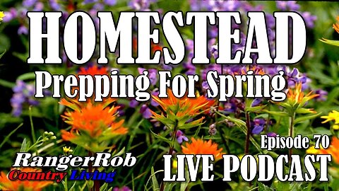 Homestead Challenges, Prepping For Spring | Ep.70