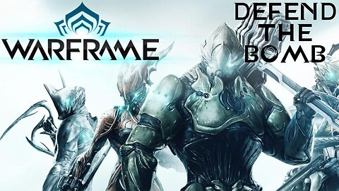 Warframe: Defend the bomb