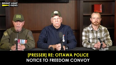 [PRESSER] Statement Regarding Ottawa Police Notices to Freedom Convoy 2022