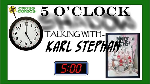 5 O'Clock Shadow - Talking with Karl Stephan