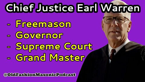 Earl Warren: A Freemason Dedicated to Justice and Progress