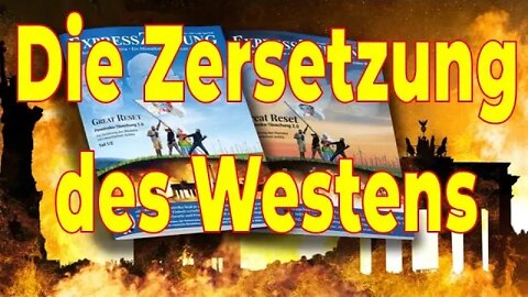 Die Zersetzung des Westens – Great Reset: Perestroika-Täuschung 2.0 – Expresszeitung 41
