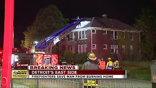 Firefighters save man from burning home on Detroit's east side