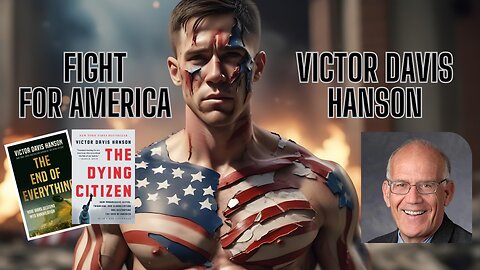 Fight For America With Victor Davis Hanson