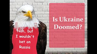 Is Ukraine Doomed?