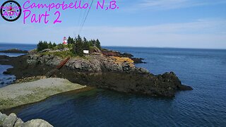 Campobello Island, New Brunswick. Part 2. S1E12