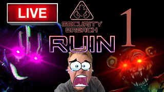 Five Nights At Freddy's - Security Breach: RUIN // Part 1