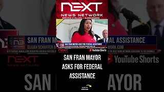 San Fran Mayor Asks For Federal Assistance #shorts