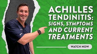 Achilles tendinitis: Signs, symptoms and current treatments