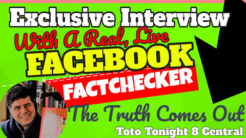 Professor Toto's EDITED Interview with a FACEBOOK FACT CHECKER