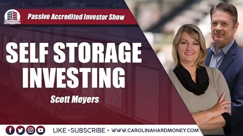 203 Self Storage Investing With Scott Meyers | Passive Accredited Investor Show