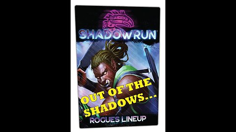 Shadowrun Rogues Lineup Review