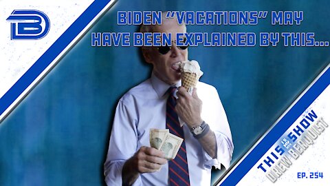 This Theory On Joe Biden's "Vacations" Makes A Lot Of Sense | Panel Votes Against Booster | Ep 254