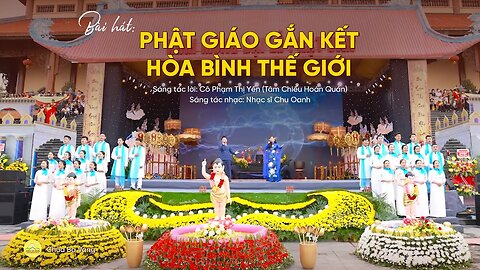 Bài hát Phật giáo gắn kết hòa bình thế giới - Phật tử Phạm Thị Yến (Tâm Chiếu Hoàn Quán)