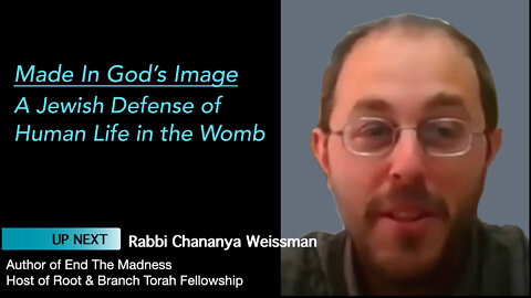 Rabbi Chananya Weissman Speaks in Made In God's Image - A Jewish Defense of Human