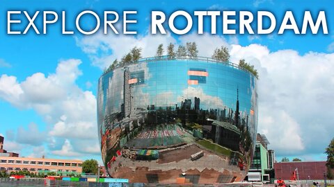 EXPLORE ROTTERDAM | WHAT TO DO IN ROTTERDAM | TRAVEL GUIDE | TOUR | MUST SEE THIS PLACE