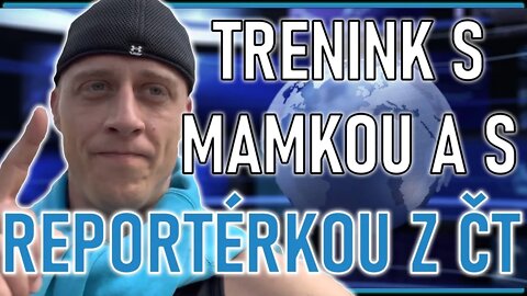 Video Log #2: Trénink s mamkou a s reportérkou z ČT