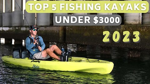 The BEST Fishing Kayaks Under $3000 | Winter 2023